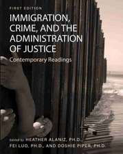 Immigration, Crime, and the Administration of Justice