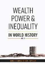 Wealth, Power and Inequality in World History Vol. 1