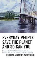 Everyday People Save the Planet and So Can You