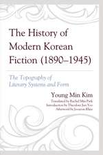 Kim, Y: History of Modern Korean Fiction (1890-1945)