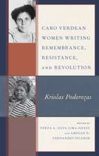 Cabo Verdean Women Writing Remembrance, Resistance, and Revo