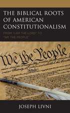 Biblical Roots of American Constitutionalism