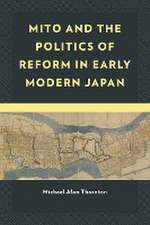 Thornton, M: Mito and the Politics of Reform in Early Modern