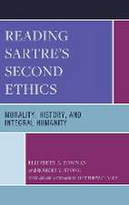 Bowman, E: Reading Sartre's Second Ethics