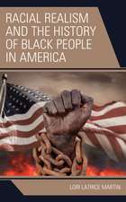 RACIAL REALISM & THE HISTORY OF BLACK PE