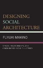 Designing Social Architecture