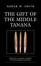 GIFT OF THE MIDDLE TANANA