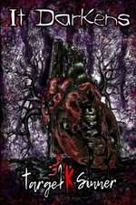 It Darkens