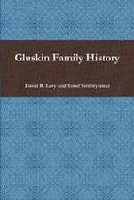 Gluskin Family History