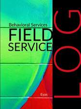 Behavioral Services Field Service Log (P2)