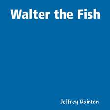 Walter the Fish