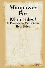 Manpower For Manholes!