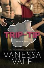 Vale, V: Trip-Tip