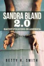 Sandra Bland 2.0