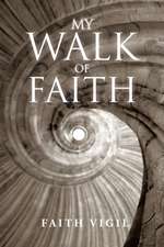 My Walk of Faith