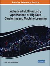 Handbook of Research on Big Data Clustering and Machine Learning