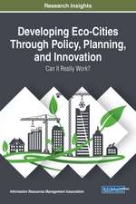 Developing Eco-Cities Through Policy, Planning, and Innovation