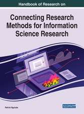 Handbook of Research on Connecting Research Methods for Information Science Research