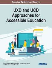 UXD and UCD Approaches for Accessible Education