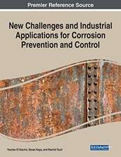 New Challenges and Industrial Applications for Corrosion Prevention and Control