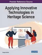 Applying Innovative Technologies in Heritage Science