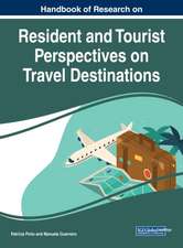 Handbook of Research on Resident and Tourist Perspectives on Travel Destinations