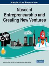 Handbook of Research on Nascent Entrepreneurship and Creating New Ventures