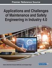 Applications and Challenges of Maintenance and Safety Engineering in Industry 4.0