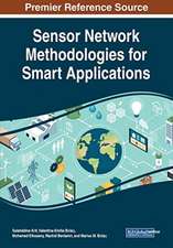 Sensor Network Methodologies for Smart Applications