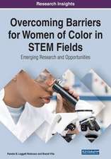 Overcoming Barriers for Women of Color in STEM Fields