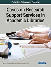 Cases on Research Support Services in Academic Libraries