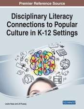 Disciplinary Literacy Connections to Popular Culture in K-12 Settings