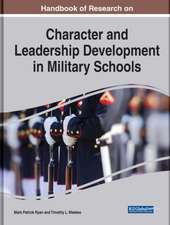 Handbook of Research on Character and Leadership Development in Military Schools