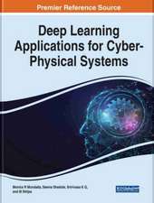 Deep Learning Applications for Cyber-Physical Systems