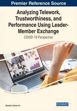 Analyzing Telework, Trustworthiness, and Performance Using Leader-Member Exchange