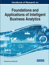 Handbook of Research on Foundations and Applications of Intelligent Business Analytics