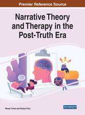 Narrative Theory and Therapy in the Post-Truth Era