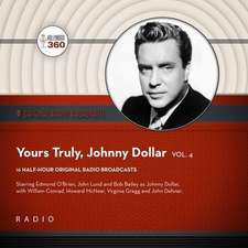 Yours Truly, Johnny Dollar, Vol. 4 Lib/E