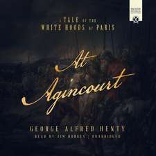 At Agincourt: A Tale of the White Hoods of Paris