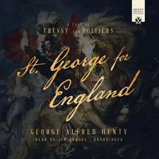 St. George for England: A Tale of Cressy and Poitiers