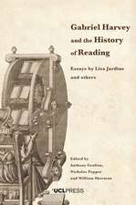 Gabriel Harvey and the History of Reading: Essays by Lisa Jardine and others