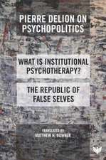 Pierre Delion on Psychopolitics