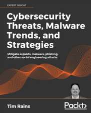 Cybersecurity Threats, Malware Trends, and Strategies