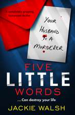 Five Little Words: A completely gripping, fast-paced thriller