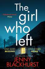 Blackhurst, J: Girl Who Left