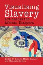 Visualising Slavery – Art Across the African Diaspora