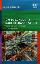 How to Conduct a Practice–based Study – Problems and Methods, Second Edition