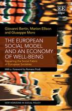 The European Social Model and an Economy of Well–Being – Repairing the Social Fabric of European Societies