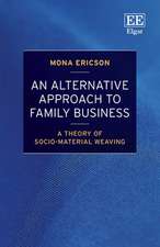 An Alternative Approach to Family Business – A Theory of Socio–Material Weaving