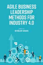 Agile Business Leadership Methods for Industry 4.0